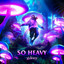 So Heavy cover