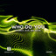 Who Do You