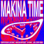 Makina Time - Joel Corry Extended Remix