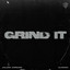 Grind It - Extended Mix