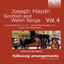 Haydn: Scottish and Welsh Songs, Vol. 4 cover