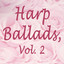 Harp Ballads, Vol. 2 cover