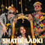 Shatir Ladki cover