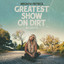 Meghan Patrick - Greatest Show On Dirt - Greatest Show On Dirt - EP