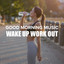 Good Morning Music: Wake Up Workout cover