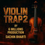 Violin Trap 2-Sachin Bharti