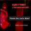 Early Times & The High Rollers - Come On, Let's Ride