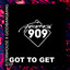 Got 2 Get - Extended Mix