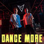 DANCE MORE - Extended Mix
