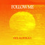 Vice & Aloe Blacc - Follow Me