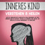 Kapitel 4.4 - Inneres Kind verstehen & heilen: Wie Sie unbewältigte Konflikte in sich erkennen, mit dem inneren Kind in Kontakt treten, es stärken und heilen, um endlich in voller Lebenskraft zu erblühen cover