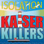 KaiserKillers - Isolation