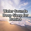 Water Sounds Deep Sleep for Babies cover