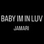 Jamari - Baby I'm In Luv - Baby I'm In Luv