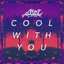 Cool with You cover