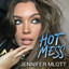 Hot Mess - Jennifer Mlott