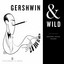 Gershwin & Wild cover