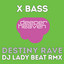 Destiny Rave - DJ Lady Beat Remix artwork