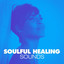 Soulful Healing Sounds cover