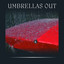 Umbrellas Out cover