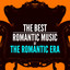 The Best Romantic Music of the Romantic Era cover