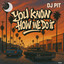 DJ PIT — You Know How We Do It cover art