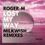 Lost My Way - Milkwish Remix
