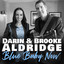 Darin & Brooke Aldridge - Blue Baby Now