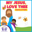 My Jesus, I Love Thee cover