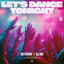 Let's Dance Tonight - Extended Mix