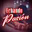 Echando Pasión cover