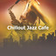 Chillout Jazz Cafe cover