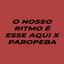 O Nosso Ritmo É Esse Aqui X Paropeba cover