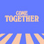 Come Together - Extended Mix