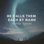 He Calls Them Each by Name cover