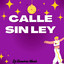 Calle Sin Ley