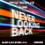 Never Looking Back - Sandy K.O.T. Rivera Remix