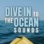Dive in to the Ocean Sounds cover
