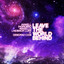 Leave The World Behind feat. Deborah Cox - Dimitri Vegas & Like Mike vs. SHM Dark Forest Edit