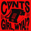 CVNTS - Girl, WYA!
