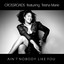 Aint Nobody Like You(Feat. Teisha Marie) - Crossroads Soulful Mix