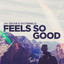 Feels So Good - Extended Mix artwork