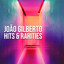 João Gilberto: Hits & Rarities cover