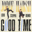 Good time (Low Steppa Remix) Jodie Harsh