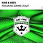 Freaking Damn Crazy - Extended Mix