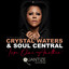 Love one another Crystal Waters & Soul Central