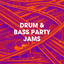 Drum & Bass Party Jams cover