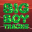 Big Boy Tracks - Extended Mix