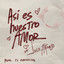 LUIS ALFONSO - ASI ES NUESTRO AMOR