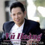 Những Ca Khúc Chọn Lọc Hay Nhất Vũ Hoàng cover